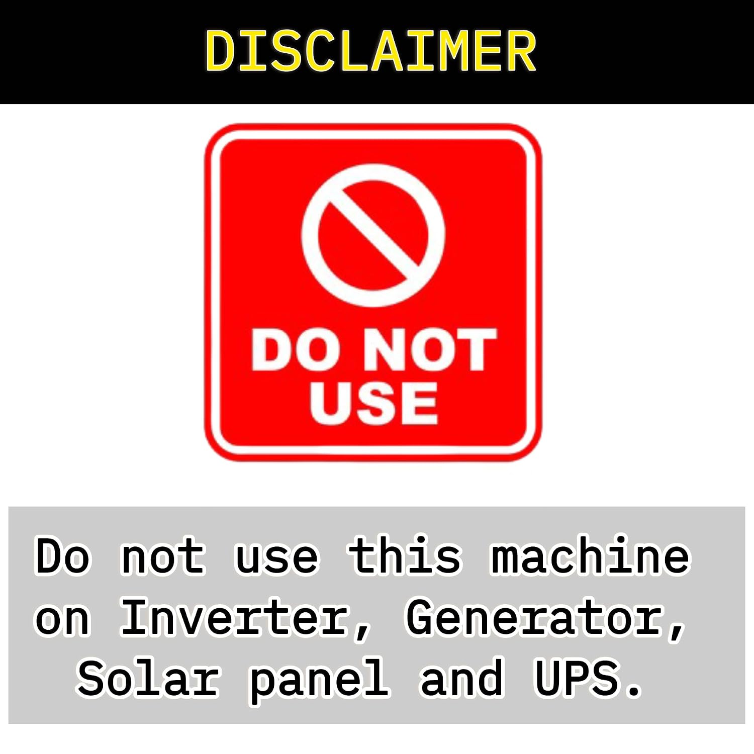 Safety disclaimer: do not use this machine on an inverter, generator, solar panel or UPS